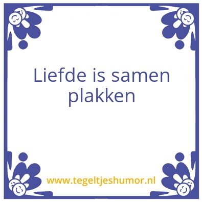 Tegeltje: Plakken