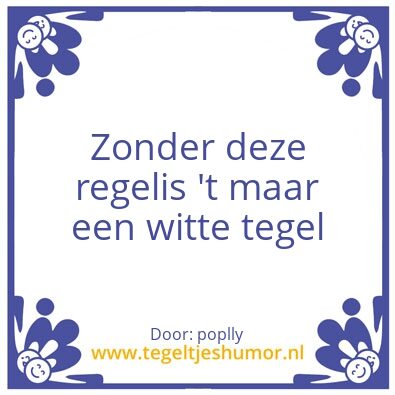 Tegeltje: Regeltjes