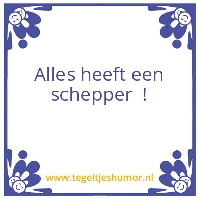 Tegeltje: Schepper
