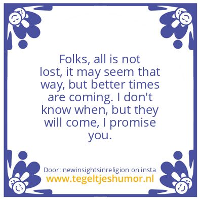 Tegeltje: There is still hope.