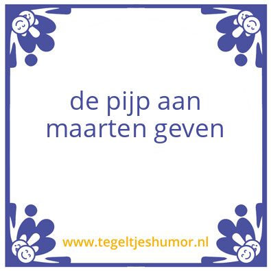 Tegeltje: Je er met een jantje van Leide