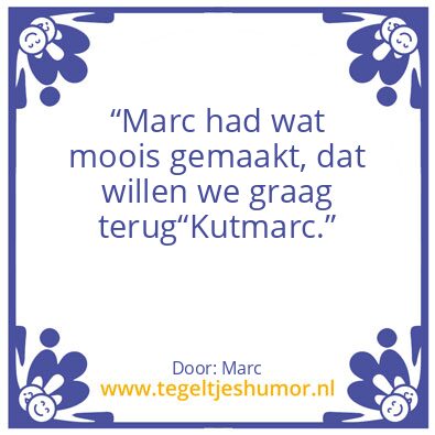 Tegeltje: Kutmarc
