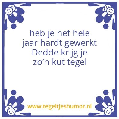 Tegeltje: hardt gewerkt