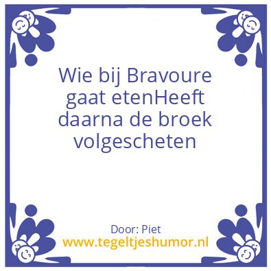 Tegeltje: Bravoure