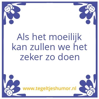 Tegeltje: moeilijk