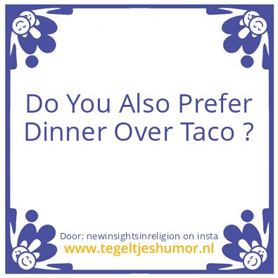 Tegeltje: Do You Also ?