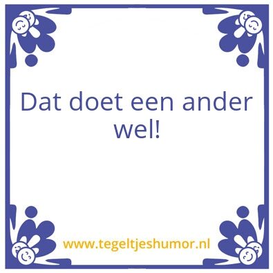 Tegeltje: Opruimen?