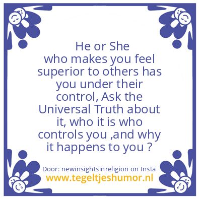 Tegeltje: Why Do you Feel Superior ?