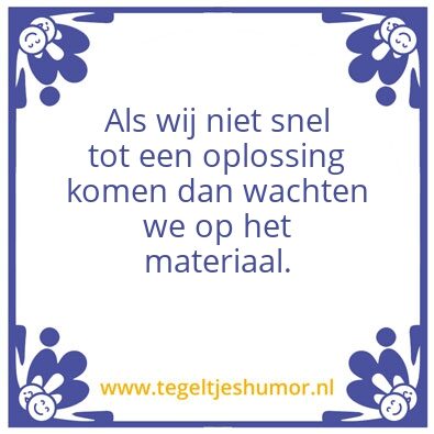 Tegeltje: Leveringstijden