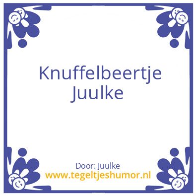 Tegeltje: Knuffelbeertje juulke