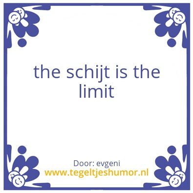 Tegeltje: schijt