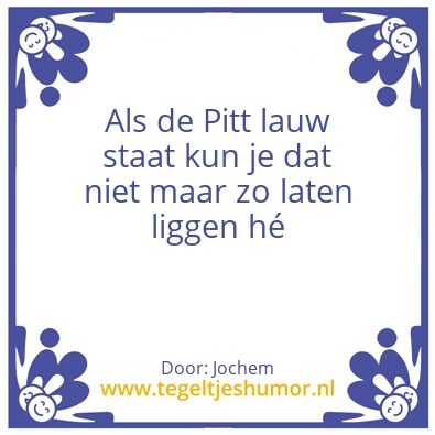 Tegeltje: Pitt