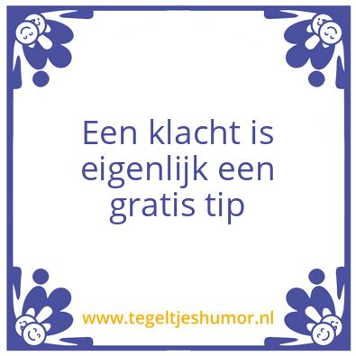 Tegeltje: een klacht is eigenlijk een gr