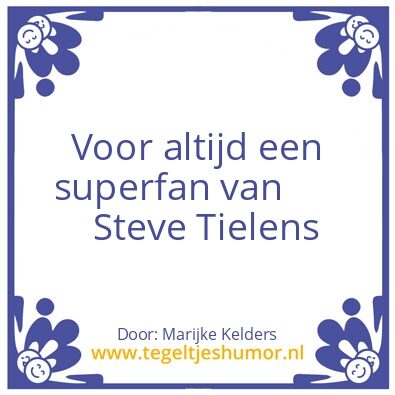 Tegeltje: Steve Tielens