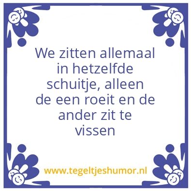 Tegeltje: Hetzelfde schuitje