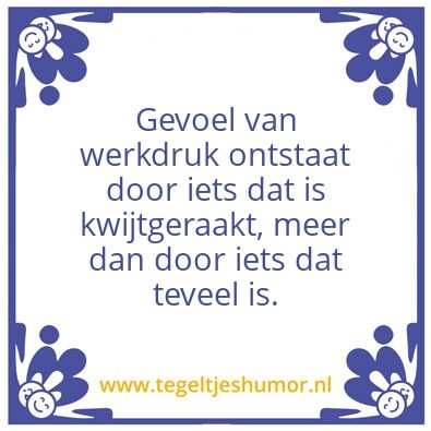 Tegeltje: werkdruk