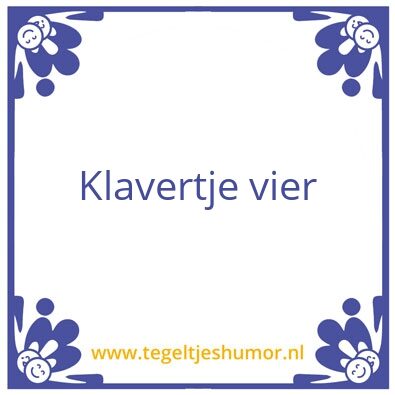 Tegeltje: Klavertje Vier