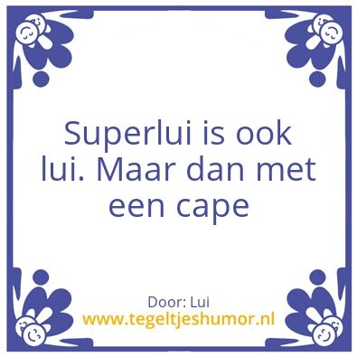 Tegeltje: Lui
