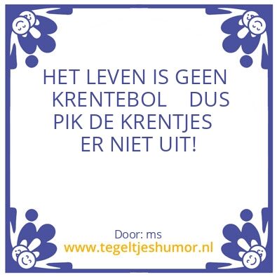 Tegeltje: KRENT(ERIG)