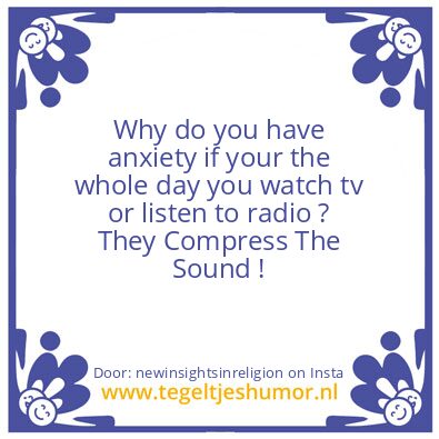 Tegeltje: Why do you have anxiety if you