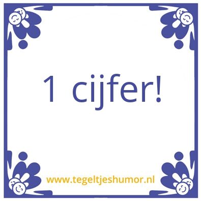 Tegeltje: 1 cijfer