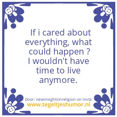 Tegeltje: If i cared ..