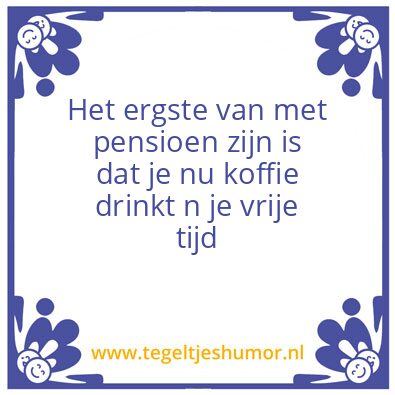 Tegeltje: Pensioen