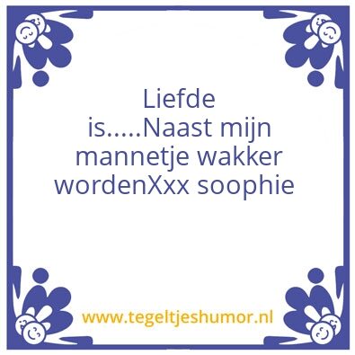 Tegeltje: Liefde is….