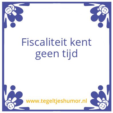 Tegeltje: Fiscaliteit
