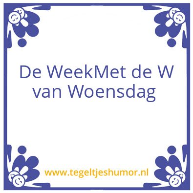 Tegeltje: De Week