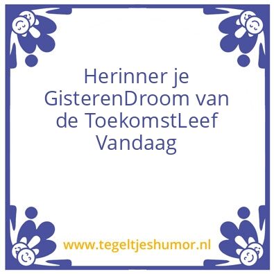 Tegeltje: Leef