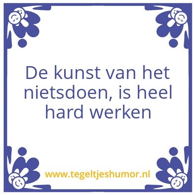 Tegeltje: nietsdoen