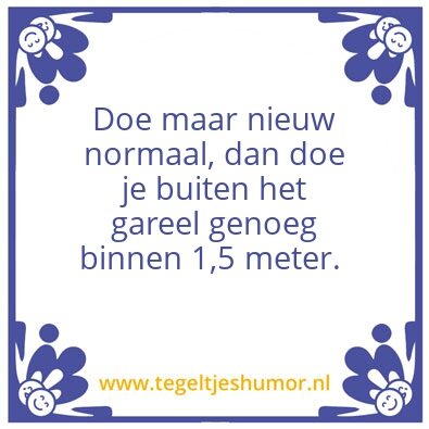 Tegeltje: Het nieuwe normaal
