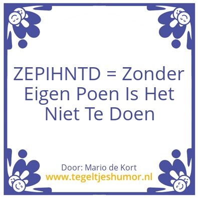 Tegeltje: ZEPIHNTD