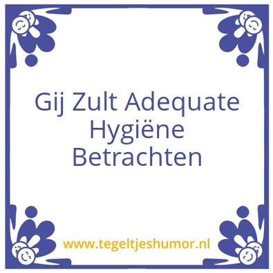 Tegeltje: Hygiene