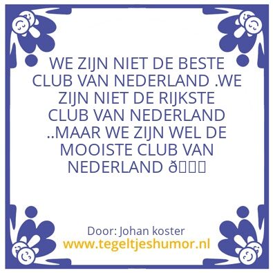 Tegeltje: MOOISTE CLUB VAN NEDERLAND