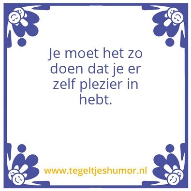 Tegeltje: Plezier