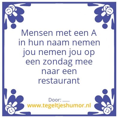 Tegeltje: ….