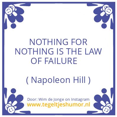 Tegeltje: ( Napoleon Hill )