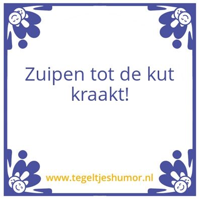 Tegeltje: C’s lijfspreuk.