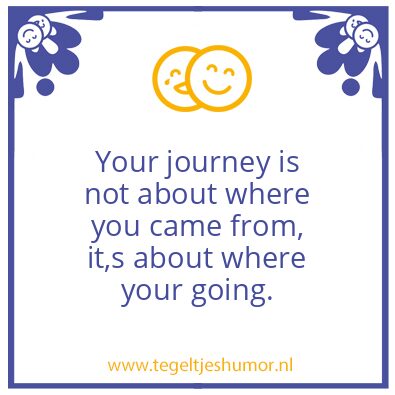 Tegeltje: Your Journey..