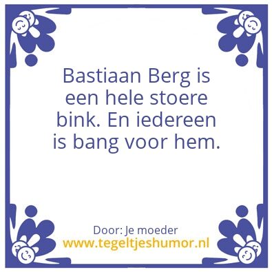 Tegeltje: Bastiaan Berg
