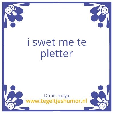 Tegeltje: hot of neit