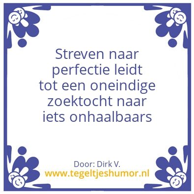 Tegeltje: Perfectie