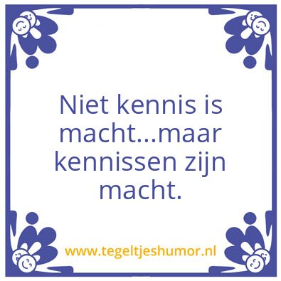Tegeltje: Kennis kennissen