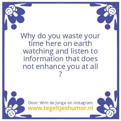 Tegeltje: your time here on earth