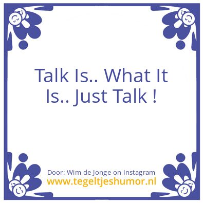 Tegeltje: What ?