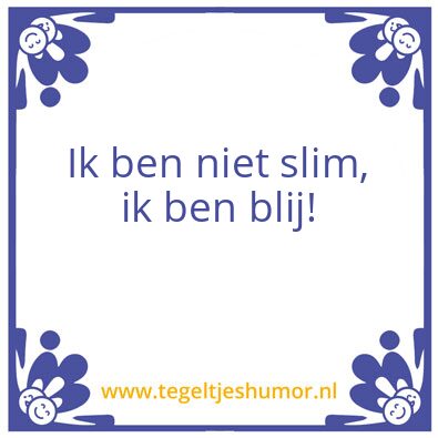 Tegeltje: Humor van een 4-jarig kind