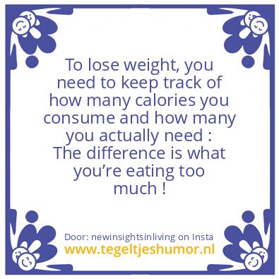 Tegeltje: To Lose Weight !