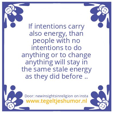Tegeltje: Intentions..